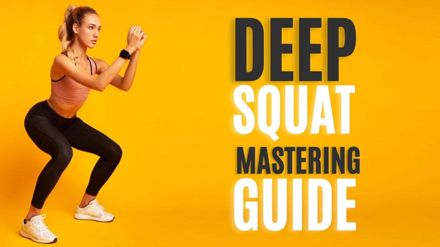 Deep Squat: Master The Technique!