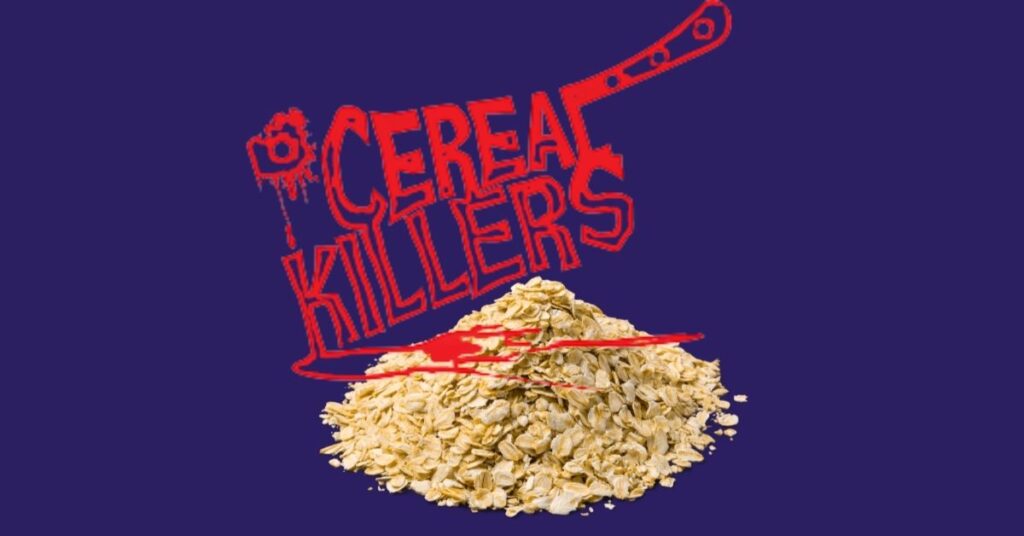 Make Yourself A Cereal Killer