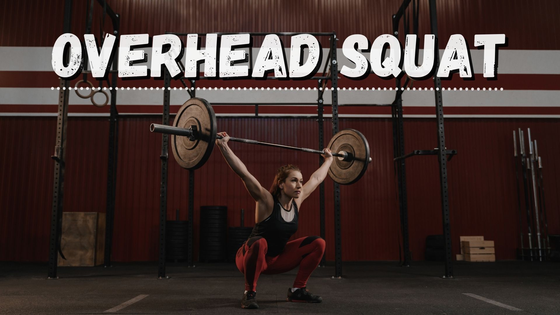 Detailed Overhead Squat Guide: Variations, Instructions, Alternatives