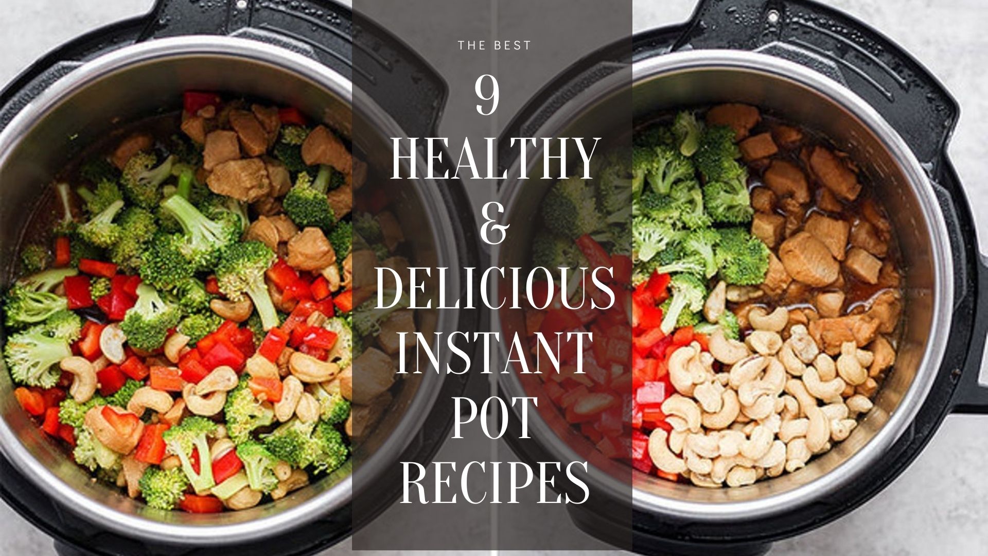 9 Healthy & Delicious Instant Pot Recipes